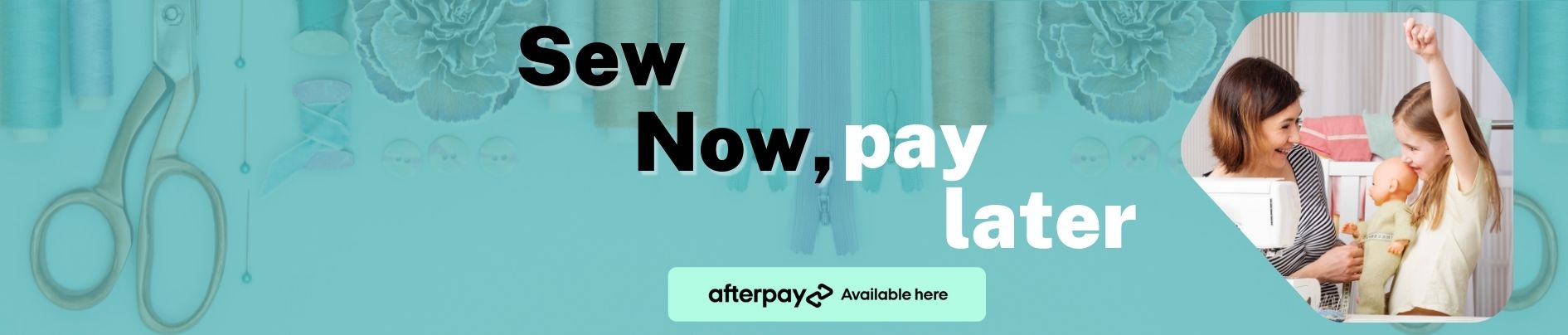 Sew Now Pay Later with Afterpay Banner v2